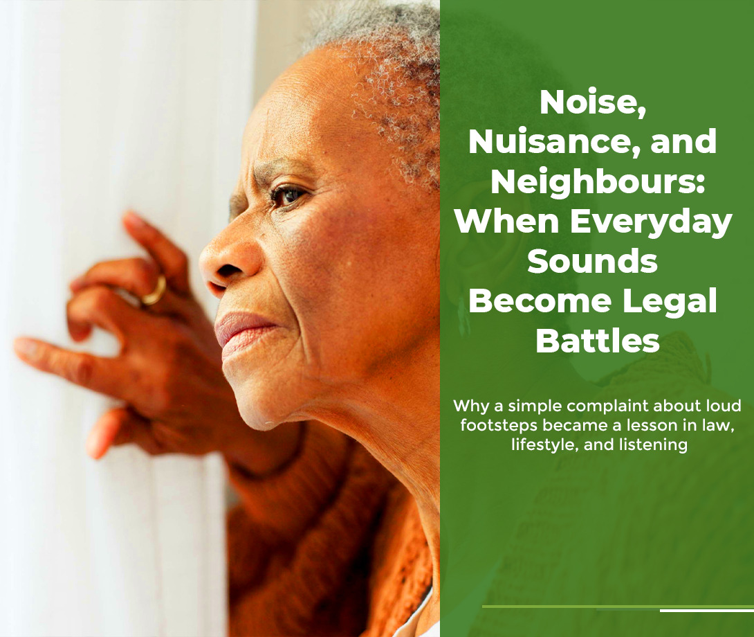 Noise, Nuisance, and Neighbours: When Everyday Sounds Become Legal Battles